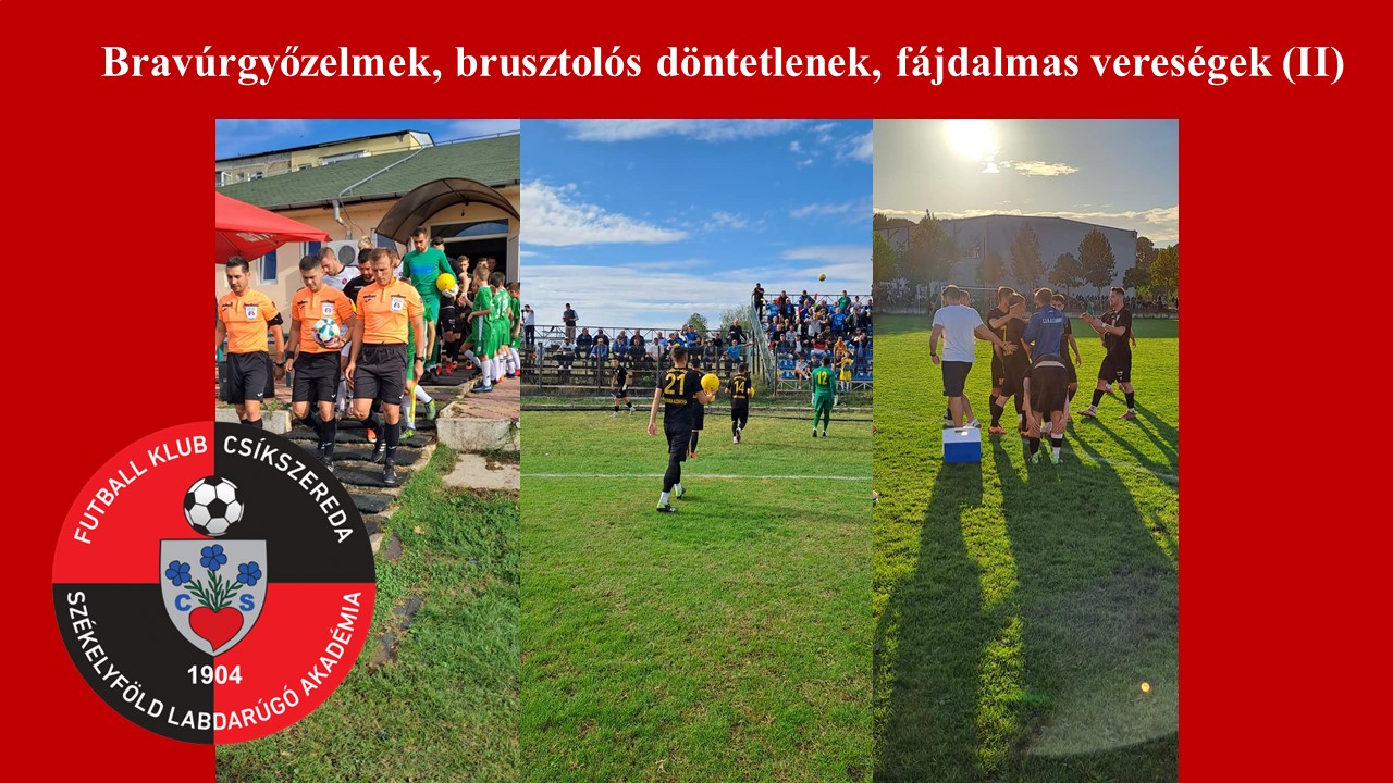 Bravúrgyőzelmek, brusztolós döntetlenek, fájdalmas vereségek (II)